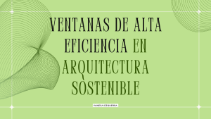 Ventanas de alta eficiencia energética