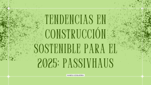 Tendencias construcción sostenible 2025