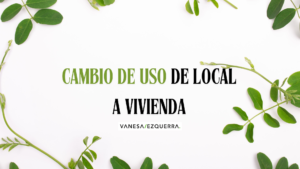 Cambio de uso de local a vivienda